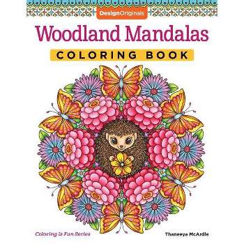 Woodland Mandalas Coloring Book - (Coloring Is Fun!) by  Thaneeya McArdle (Paperback)