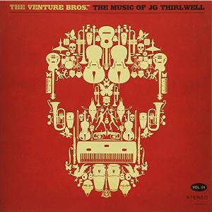 Jg Thirlwell - The Venture Bros. The Music Of Jg Thirlwell, Vol. 1 (CD) - 1 of 1