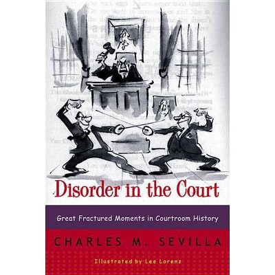 Disorder in the Court - by  Charles M Sevilla (Paperback)