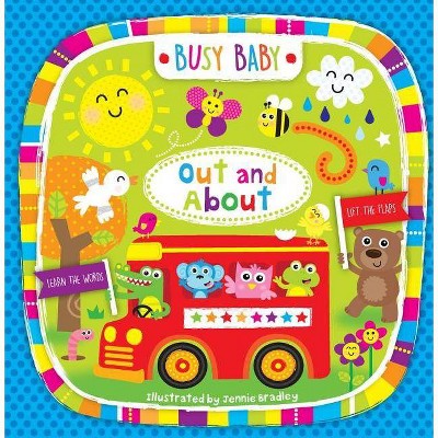 Out and about - (Busy Baby) by  Nick Ackland (Board Book)