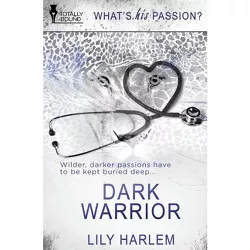 Dark Warrior - by  Lily Harlem (Paperback)