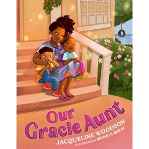 Our Gracie Aunt - by  Jacqueline Woodson (Hardcover) - 1 of 1