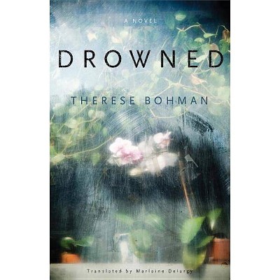 Drowned - by  Therese Bohman (Paperback)