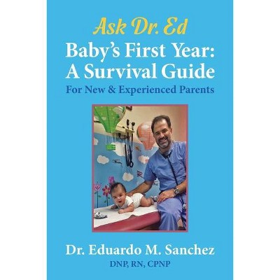 Baby's First Year - by  Eduardo M Sanchez (Paperback)