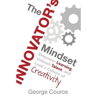 The Innovator's Mindset - by  George Couros (Paperback)