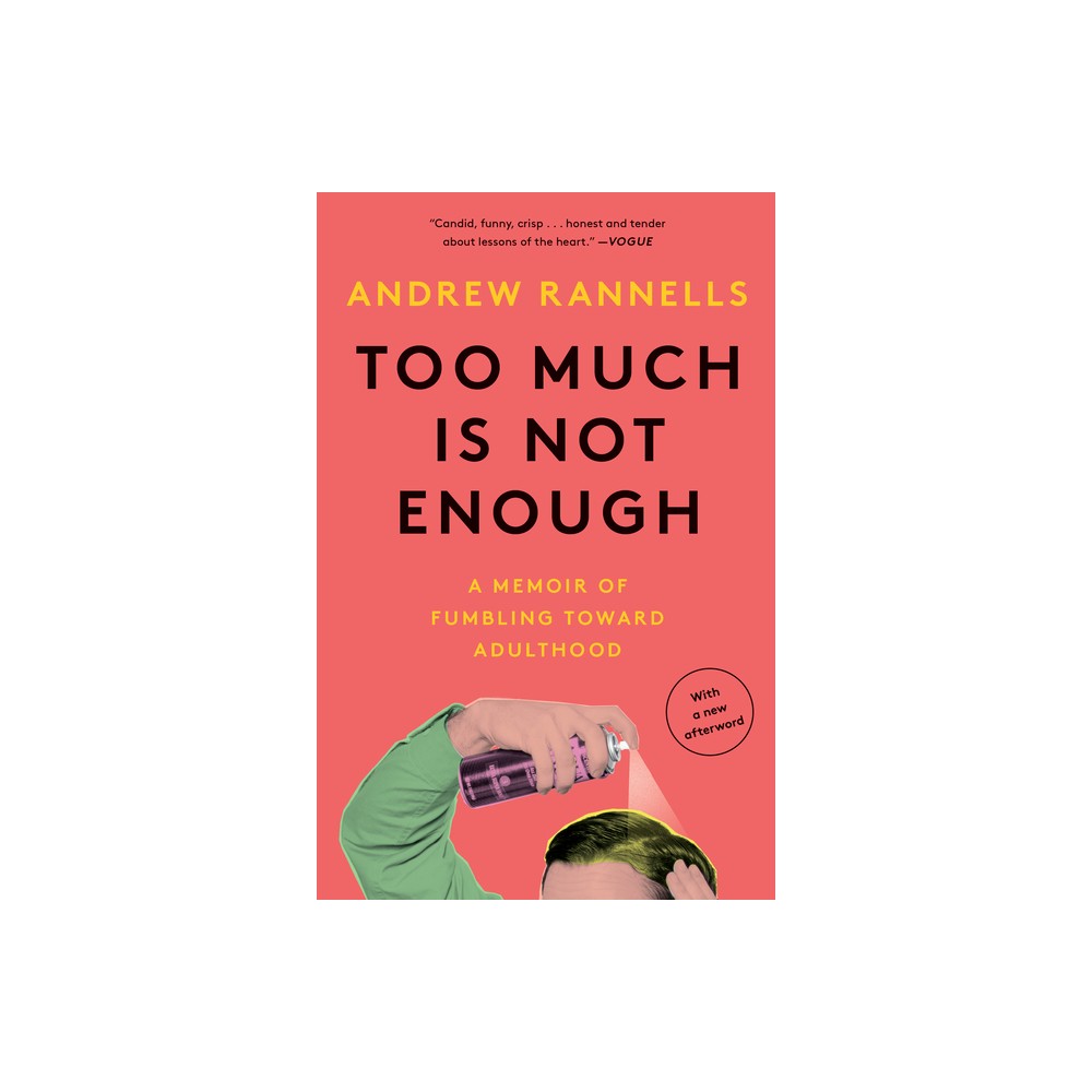 Too Much Is Not Enough - by Andrew Rannells (Paperback)