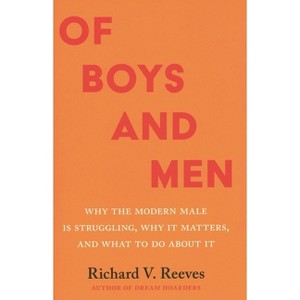 Of Boys and Men - by  Richard V Reeves (Paperback) - 1 of 1