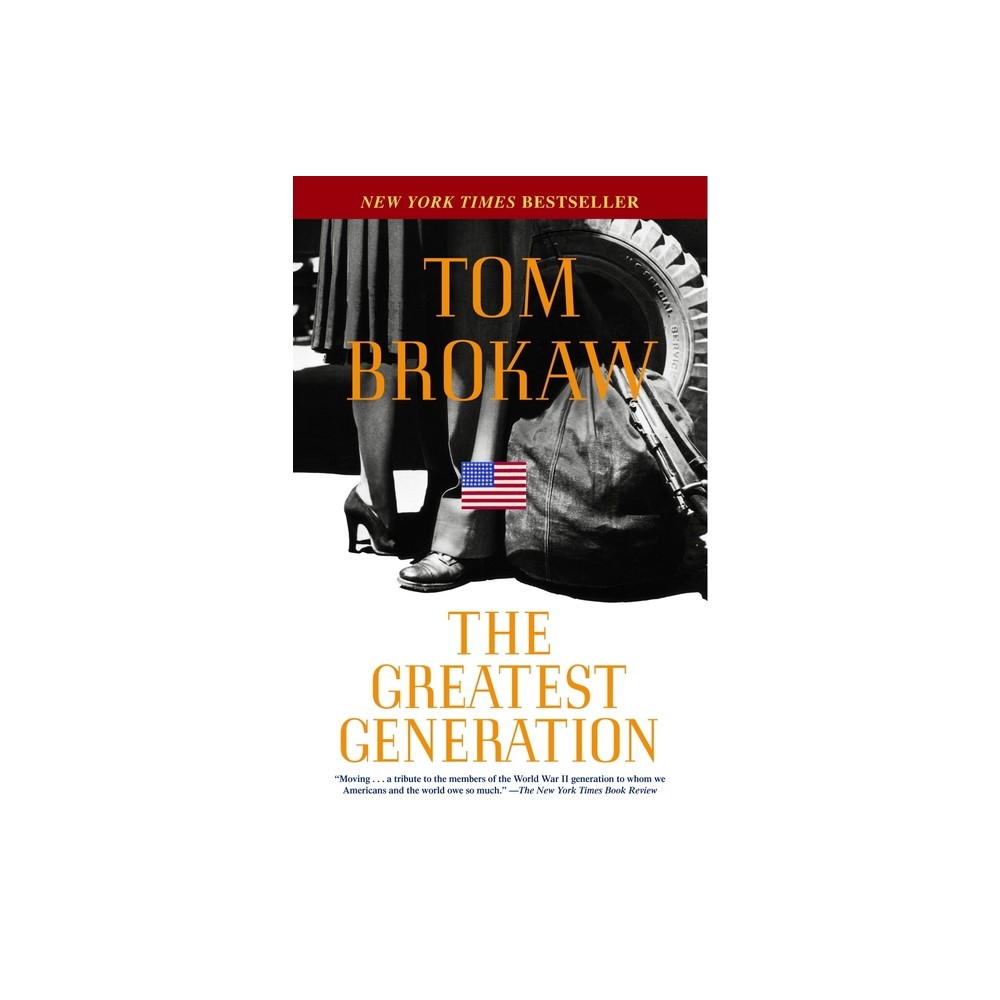 The Greatest Generation - by Tom Brokaw (Paperback)