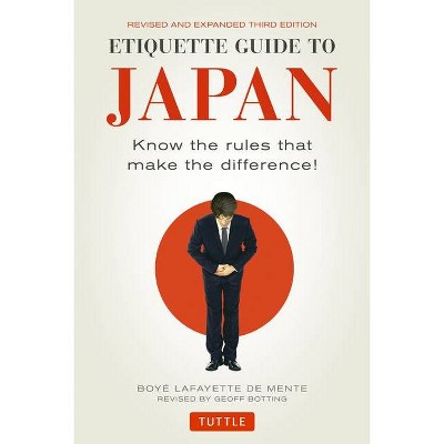 Etiquette Guide to Japan - 3rd Edition by  Boye Lafayette De Mente (Paperback)