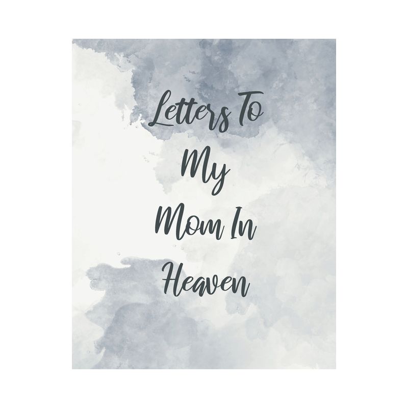 Letters To My Mom In Heaven - by  Patricia Larson (Paperback), 1 of 2