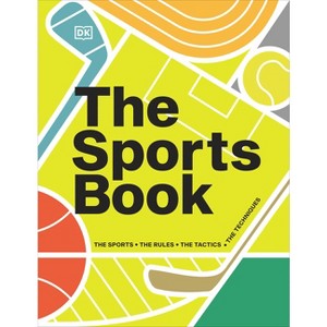 The Sports Book - (DK Sports Guides) by  DK (Hardcover) - 1 of 1