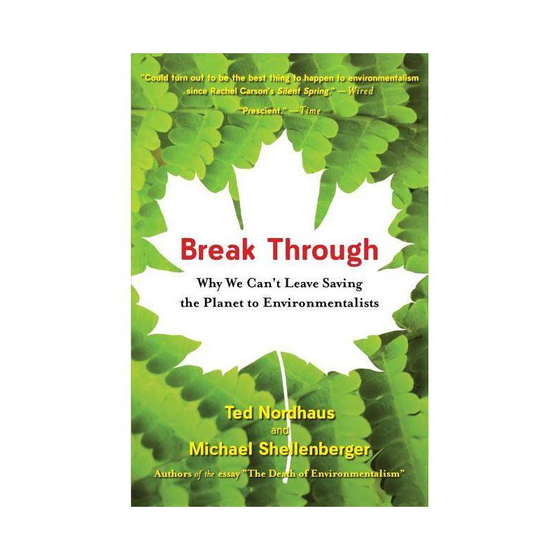 Break Through - by  Michael Shellenberger & Ted Nordhaus (Paperback), 1 of 2