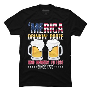 Men's Design By Humans July 4th America Drinkin' Booze And Refusin' To Lose Since 1776 By  T-Shirt - 1 of 2