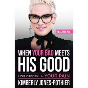 When Your Bad Meets His Good - (Paperback) - 1 of 1