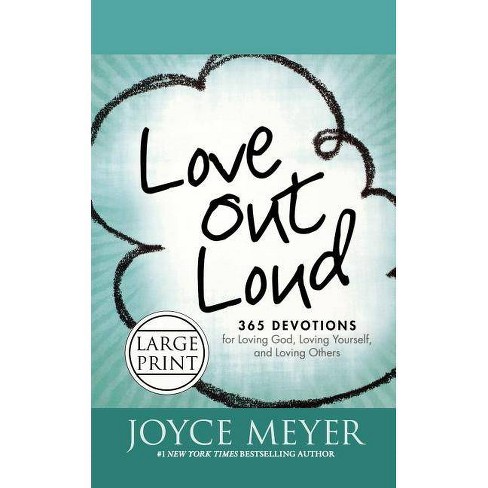 Love Out Loud - Large Print by Joyce Meyer (Paperback)