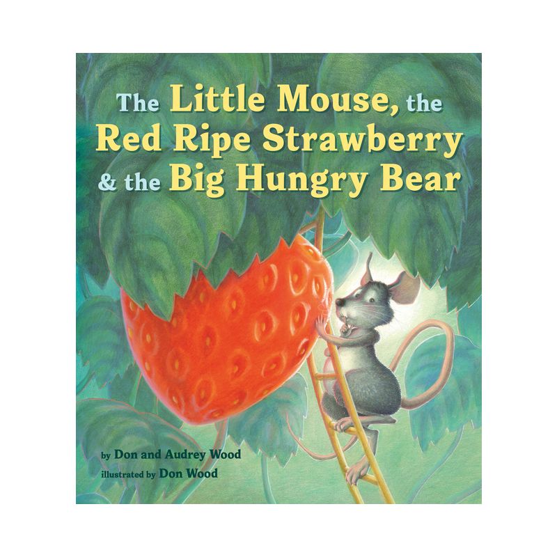 The Little Mouse, the Red Ripe Strawberry, and the Big Hungry Bear Board Book - by  Audrey Wood, 1 of 2
