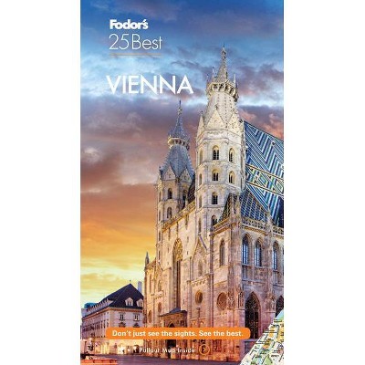 Fodor's Vienna 25 Best - (Full-Color Travel Guide) by  Fodor's Travel Guides (Paperback)