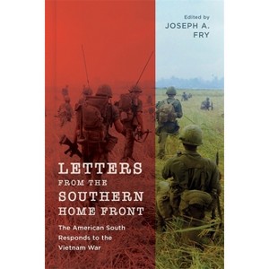 Letters from the Southern Home Front - by  Joseph A Fry (Hardcover) - 1 of 1