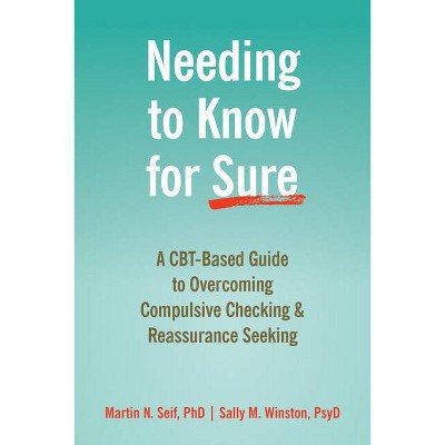 Needing to Know for Sure - by  Martin N Seif & Sally M Winston (Paperback)