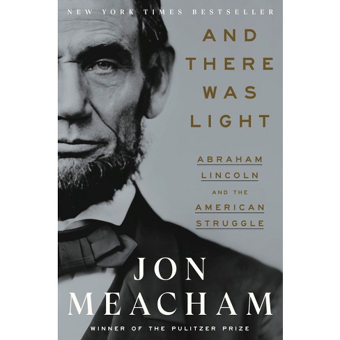 Plante gave millimeter And There Was Light - By Jon Meacham (hardcover) : Target