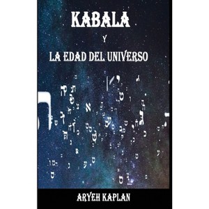 Kabala y la edad del Universo - by  Aryeh Kaplan (Paperback) - 1 of 1