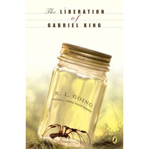 The Liberation of Gabriel King - by  K L Going (Paperback) - 1 of 1