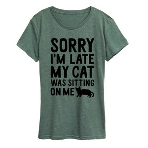 Women's - Instant Message - Sorry Im Late Cat Sitting On Me Short Sleeve Graphic T-Shirt - 1 of 4