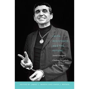 Faith, Resistance, and the Future - by  James L Marsh & Anna J Brown (Hardcover) - 1 of 1