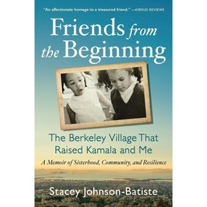 Friends from the Beginning - by  Stacey Johnson-Batiste (Paperback) - 1 of 1