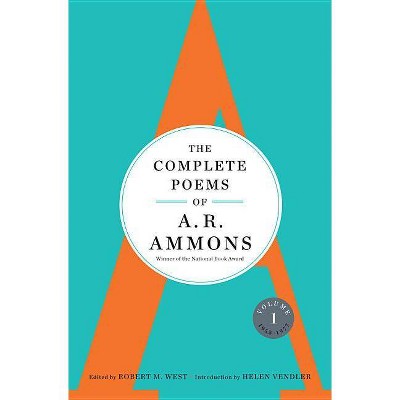 The Complete Poems of A. R. Ammons - by  A R Ammons (Hardcover)