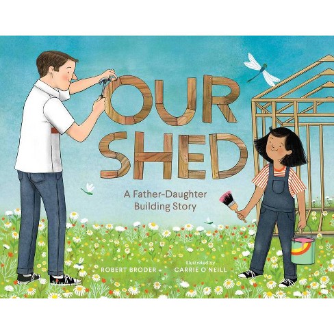 Our Shed - by  Robert Broder (Hardcover) - image 1 of 1