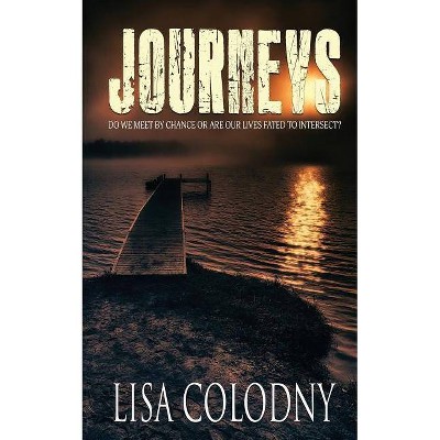 Journeys - by  Lisa Colodny (Paperback)