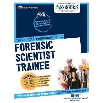 Forensic Scientist Trainee, 3448 - (Career Examination) by  National Learning Corporation (Paperback)