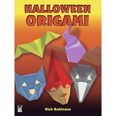 Halloween Origami - (Dover Crafts: Origami & Papercrafts) by  Nick Robinson (Paperback)