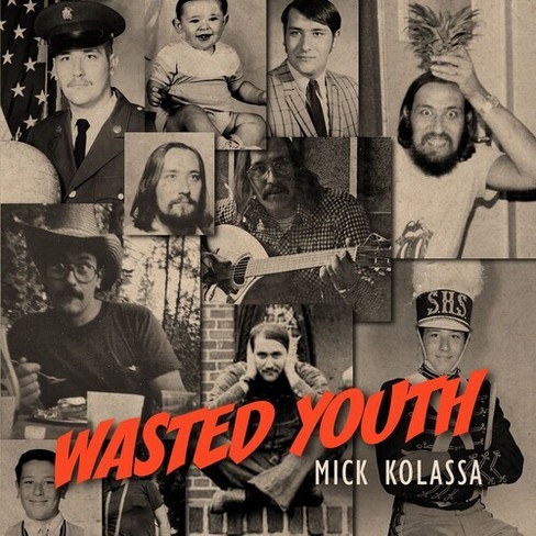 Mick Kolassa - Wasted Youth (cd) : Target