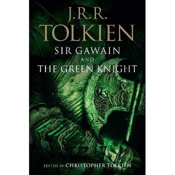 Sir Gawain and the Green Knight, Pearl, and Sir Orfeo - by  J R R Tolkien & Christopher Tolkien (Paperback)