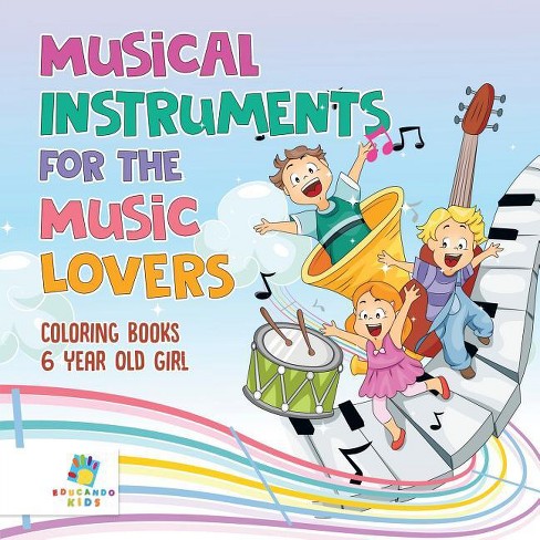 Musical Instruments For The Music Lovers Coloring Books 6 Year Old Girl