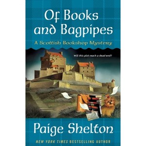 Of Books and Bagpipes - (Scottish Bookshop Mystery) by  Paige Shelton (Paperback) - 1 of 1