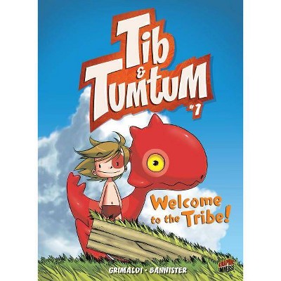  Welcome to the Tribe! - (Tib & Tumtum) by  Flora Grimaldi (Paperback) 