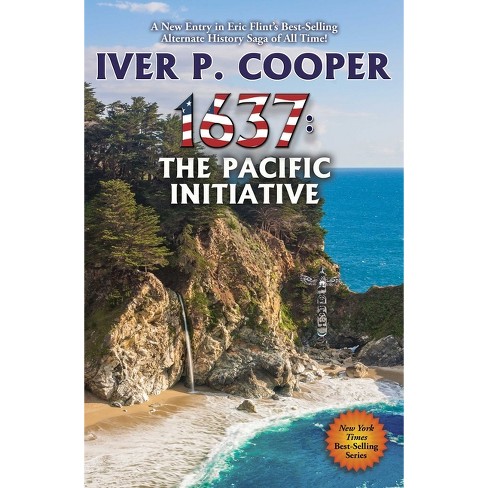 1637: The Pacific Initiative - (Ring of Fire) by  Iver P Cooper (Paperback) - image 1 of 1