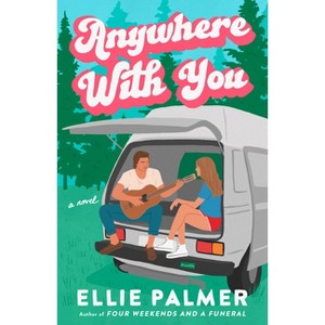 Anywhere with You - by  Ellie Palmer (Paperback) - 1 of 1
