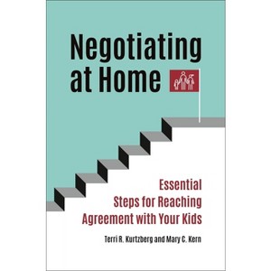 Negotiating at Home - by  Terri Kurtzberg & Mary Kern (Hardcover) - 1 of 1