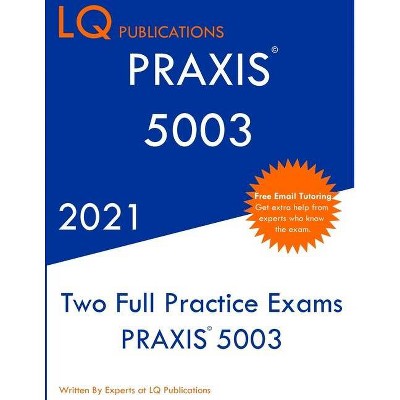 Praxis 5003 - by  Lq Publications (Paperback)