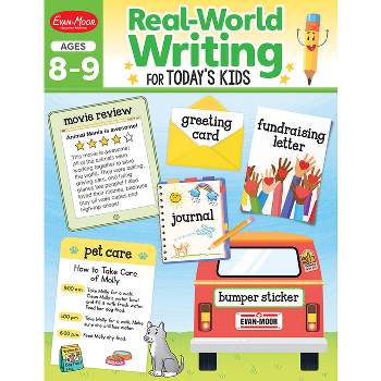 Real-World Writing for Today's Kids, Ages 8 - 9 Workbook - (Real-World Writing Activities for Today's Kids) by  Evan-Moor Educational Publishers
