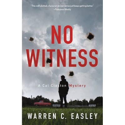 No Witness - (Cal Claxton Mysteries) by  Warren C Easley (Paperback)