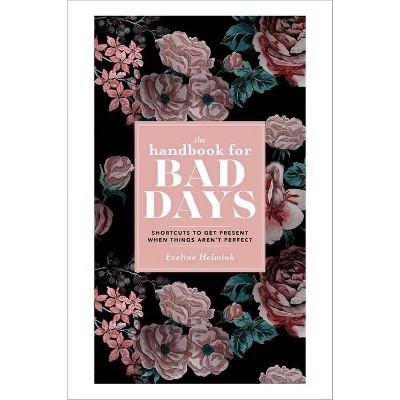 Handbook for Bad Days - by Eveline Helmink (Hardcover)