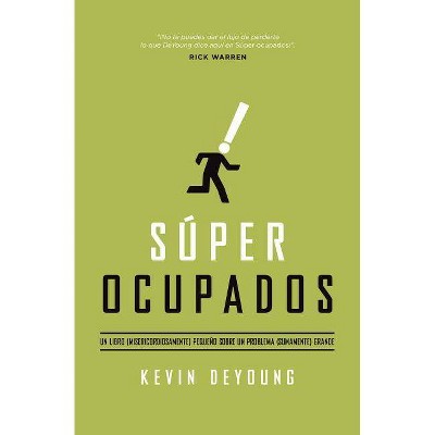 Súper Ocupados - by  Kevin DeYoung (Paperback)