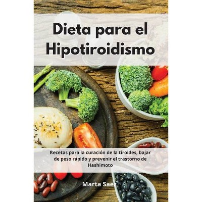 Dieta para el Hipotiroidismo - by  Marta Saez & Sandy Owen (Paperback)