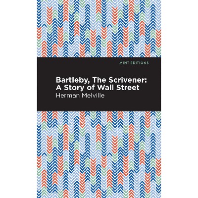 Bartleby, the Scrivener - (Mint Editions (Short Story Collections and Anthologies)) by Herman Melville