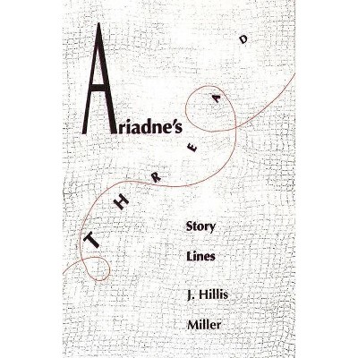 Ariadnes Thread - by  J Hillis Miller (Paperback)